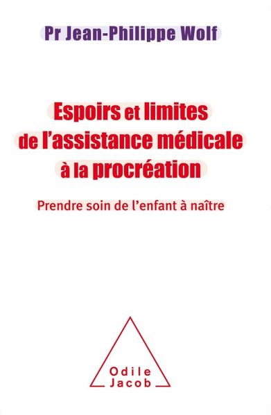 Espoirs et limites de l'Assistance Medicale a la Procreation (eBook, ePUB) Espoirs et limites de l'Assistance Medicale a la Procreation (eBook, ePUB)