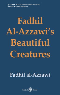 Fadhil Al-Azzawi's Beautiful Creatures (eBook, ePUB) - Al-Azzawi, Fadhil