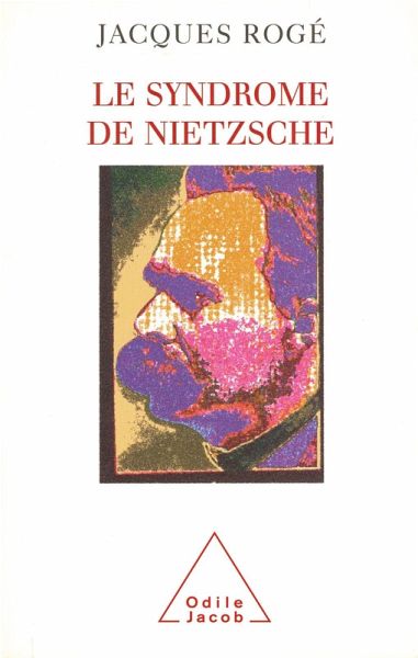 Le Syndrome de Nietzsche (eBook, ePUB) Le Syndrome de Nietzsche (eBook, ePUB)