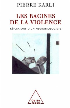 Les Racines de la violence (eBook, ePUB) - Pierre Karli, Karli