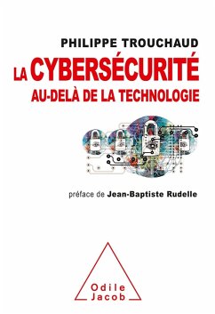 La Cybersecurite au-dela de la technologie (eBook, ePUB) - Philippe Trouchaud, Trouchaud