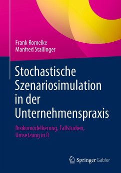 Stochastische Szenariosimulation in der Unternehmenspraxis (eBook, PDF) - Romeike, Frank; Stallinger, Manfred