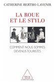 La Roue et le Stylo (eBook, ePUB) La Roue et le Stylo (eBook, ePUB)