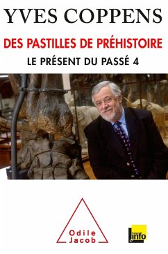 Des pastilles de prehistoire (eBook, ePUB) - Yves Coppens, Coppens