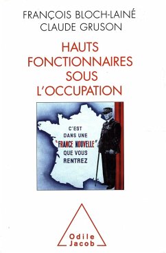 Hauts Fonctionnaires sous l'Occupation (eBook, ePUB) - Francois Bloch-Laine, Bloch-Laine