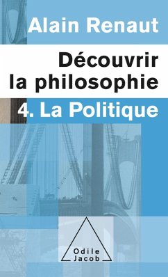 Cover Decouvrir la philosophie 4 : La Politique (eBook, ePUB)