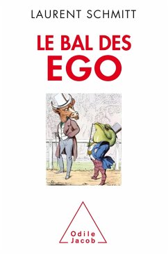 Le Bal des ego (eBook, ePUB) - Laurent Schmitt, Schmitt