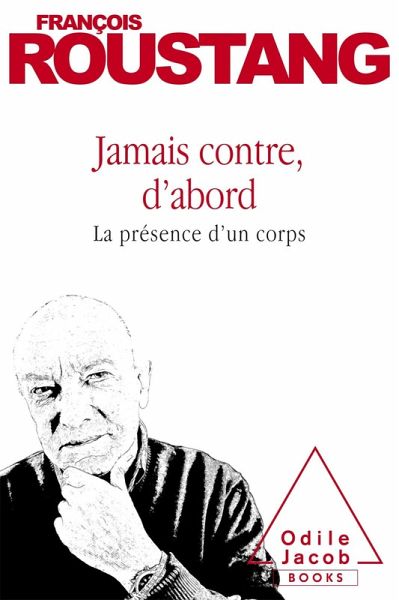 Jamais contre, d'abord (eBook, ePUB)