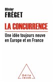 La Concurrence, une idee toujours neuve en Europe et en France (eBook, ePUB)