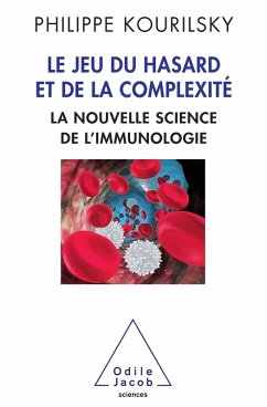 Le Jeu du hasard et de la complexite (eBook, ePUB) - Philippe Kourilsky, Kourilsky