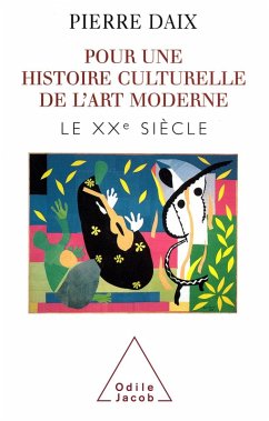 Pour une histoire culturelle de l'art moderne (eBook, ePUB) - Pierre Daix, Daix