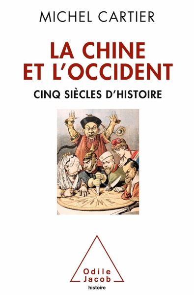La Chine et l'Occident (eBook, ePUB) La Chine et l'Occident (eBook, ePUB)