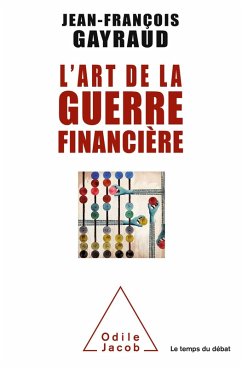L' Art de la guerre financiere (eBook, ePUB) - Jean-Francois Gayraud, Gayraud