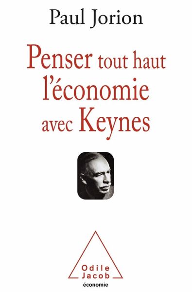 Penser tout haut l'economie avec Keynes (eBook, ePUB) Penser tout haut l'economie avec Keynes (eBook, ePUB)