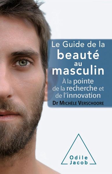 Le Guide de la beaute au masculin (eBook, ePUB)
