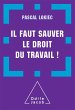 Il faut sauver le droit du travail !... - Bild 1