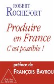 Produire en France, c'est possible ! (eBook, ePUB)