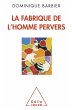 La Fabrique de l'homme pervers (eBook,... - Bild 1