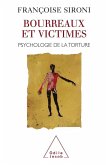 Bourreaux et Victimes (eBook, ePUB) Bourreaux et Victimes (eBook, ePUB)