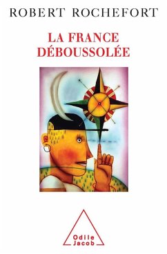 La France deboussolee (eBook, ePUB) - Robert Rochefort, Rochefort