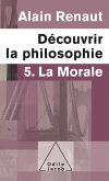 Decouvrir la philosophie 5 : La Morale (eBook, ePUB)