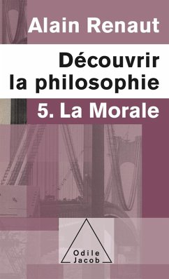 Cover Decouvrir la philosophie 5 : La Morale (eBook, ePUB)
