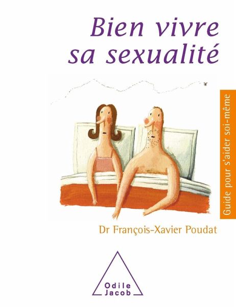 Bien vivre sa sexualite (eBook, ePUB) Bien vivre sa sexualite (eBook, ePUB)
