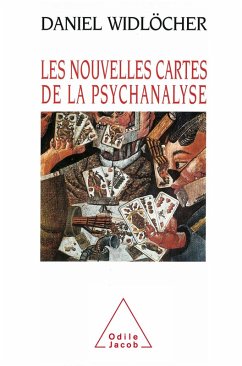 Les Nouvelles Cartes de la psychanalyse (eBook, ePUB) - Daniel Widlocher, Widlocher
