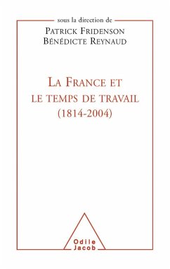 La France et le temps de travail (1814-2004) (eBook, ePUB) - Patrick Fridenson, Fridenson