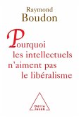 Pourquoi les intellectuels n'aiment pas le liberalisme (eBook, ePUB)