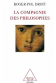 La Compagnie des philosophes (eBook, ePUB) La Compagnie des philosophes (eBook, ePUB)