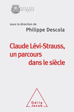 Claude Levi-Strauss, un parcours dans le siecle (eBook, ePUB) - Philippe Descola, Descola
