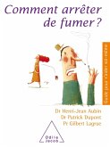 Comment arreter de fumer ? (eBook, ePUB) Comment arreter de fumer ? (eBook, ePUB)