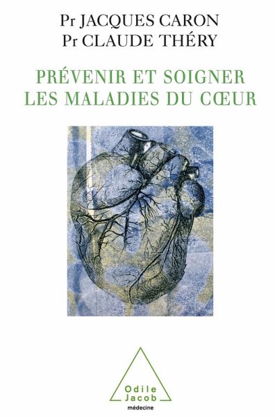 Prevenir et soigner les maladies du cA ur (eBook, ePUB)