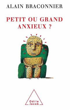 Cover Petit ou grand anxieux ? (eBook, ePUB)