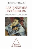 Les Ennemis interieurs (eBook, ePUB) Les Ennemis interieurs (eBook, ePUB)