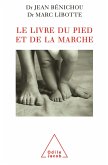 Le Livre du pied et de la marche (eBook, ePUB) Le Livre du pied et de la marche (eBook, ePUB)