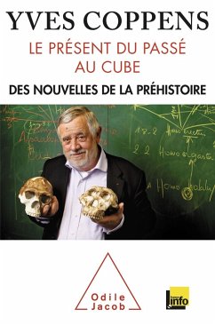 Le Present du passe au cube (eBook, ePUB) - Yves Coppens, Coppens
