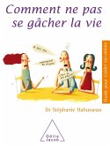 Comment ne pas se gacher la vie (eBook, ePUB)