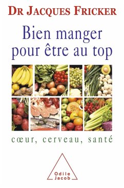 Bien manger pour etre au top (eBook, ePUB) - Jacques Fricker, Fricker