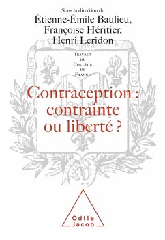 Contraception : contrainte ou liberte ? (eBook, ePUB) - Etienne-Emile Baulieu, Baulieu