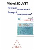 Pourquoi revons-nous, pourquoi dormons-nous ? (eBook, ePUB) Pourquoi revons-nous, pourquoi dormons-nous ? (eBook, ePUB)