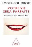 Votre vie sera parfaite (eBook, ePUB) Votre vie sera parfaite (eBook, ePUB)