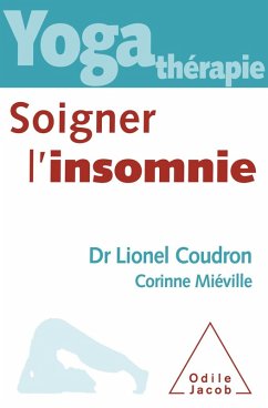 Yoga-therapie : soigner l'insomnie (eBook, ePUB) - Lionel Coudron, Coudron