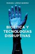Bioética y tecnologías disruptivas... - Bild 1