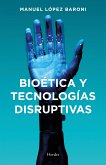 Bioética y tecnologías disruptivas (eBook, ePUB)