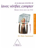 Je ne peux pas m'arreter de laver, verifier, compter (eBook, ePUB) Je ne peux pas m'arreter de laver, verifier, compter (eBook, ePUB)