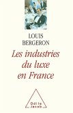 Les Industries de luxe en France (eBook, ePUB) Les Industries de luxe en France (eBook, ePUB)