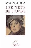 Les Yeux de l'autre (eBook, ePUB) Les Yeux de l'autre (eBook, ePUB)