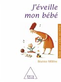 J'eveille mon bebe (eBook, ePUB)